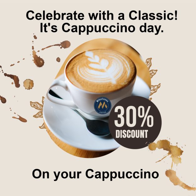 CAPPUCCINO DAY SPECIAL OFFER! 30% OFF FOR A CAPPUCCINO ON NOVEMBER 8TH AT MILESTONES COFFEE IN ABU DHABI